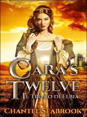cover image of Cara's Twelve--Il Trono di Elbia